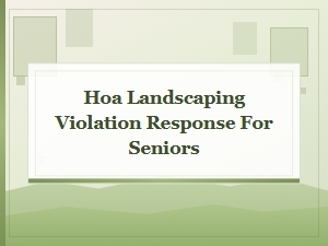 How Seniors Can Respond to Hoa Landscaping Violations