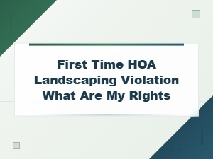 First Hoa Landscaping Violation: Know Your Rights