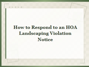 How to Respond to an Hoa Landscaping Violation