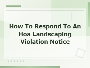 How to Respond to an Hoa Landscaping Violation Notice